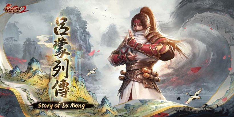 Dynasty Legends 2 adds Lu Meng to the Three Kingdoms-inspired action RPG